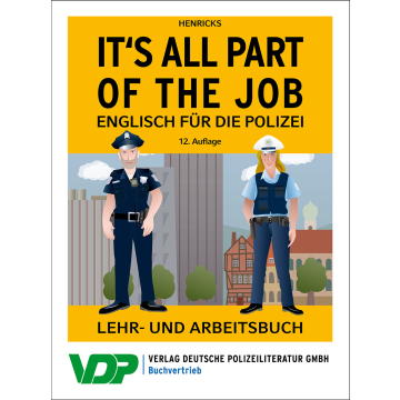 It's all part of the job - Englisch für die Polizei