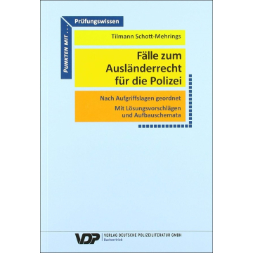 Fälle zum Ausländerrecht für die Polizei