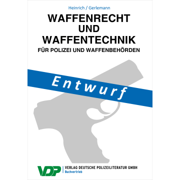 Waffenrecht und Waffentechnik - Für Polizei und Waffenbehörden